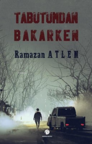 Tabutumdan Bakarken | Ramazan Atlen | Herdem Kitap