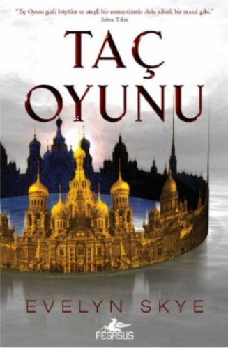 Taç Oyunu (Taç Oyunu Serisi-1) | Evelyn Skye | Pegasus Yayıncılık