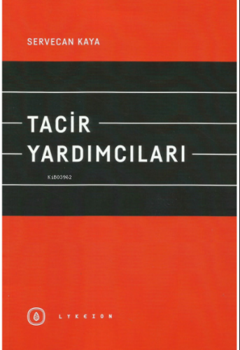 Tacir Yardımcıları | Servecan Kaya | Lykeion