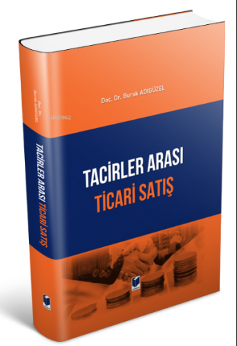 Tacirler Arası Ticari Satış | Burak Adıgüzel | Adalet Yayınevi