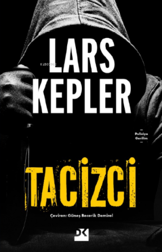 Tacizci | Lars Kepler | Doğan Kitap