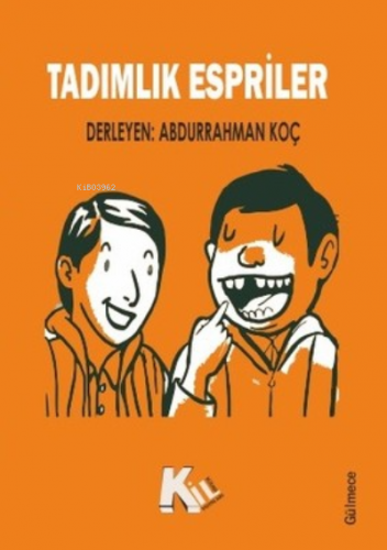 Tadımlık Espriler | Abdurrahman Koç | Kil Yayınları