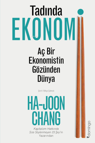 Tadında Ekonomi: Aç Bir Ekonomistin Gözünden Dünya | Ha-Joon Chang | D