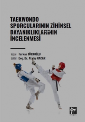 Taekwondo Sporcularının Zihinsel Dayanıklıklarının İncelenmesi | Furka