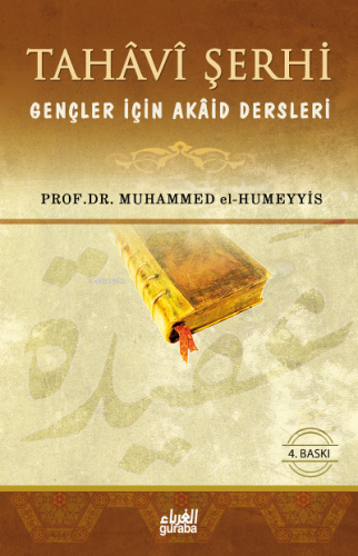 Tahavi Şerhi;Gençler İçin Akaid Dersleri | Muhammed El-Humeyyis | Gura