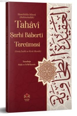 Tahaviyye Şerhi Baberti Tercümesi; Kırık Manalı - İzahlı | Kolektif | 