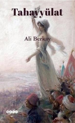 Tahayyülat | Ali Berkay | Hece Yayınları