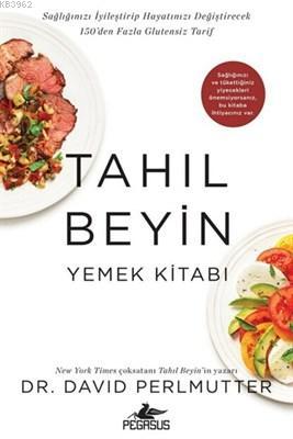 Tahıl Beyin - Yemek Kitabı | David Perlmutter | Pegasus Yayıncılık