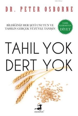 Tahıl Yok Dert Yok | Peter Osborne | Olimpos Yayınları