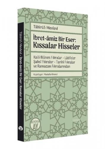 Tahirül-Mevlevi İbret-amiz Bir Eser: Kıssalar Hisseler | Mustafa Kiren