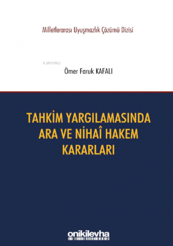 Tahkim Yargılamasında Ara ve Nihai Hakem Kararları;Milletlerarası Uyuş