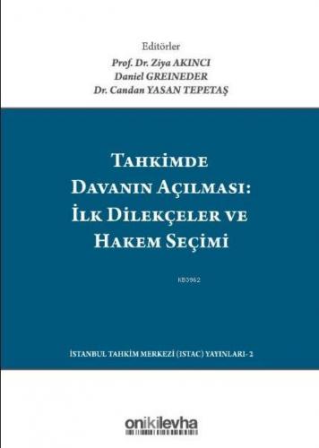 Tahkimde Davanın Açılması: İlk Dilekçeler ve Hakem Seçimi; Launching Y