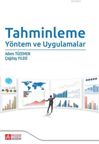 Tahminleme Yöntem ve Uygulamalar | Çağdaş Yıldız | Pegem Akademi Yayın