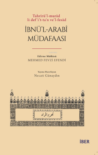 Tahrîrü’l-murâd li def‘i’t-ta‘n ve’l-fesâd İbnü’l-Arabî Müdafaası | Me