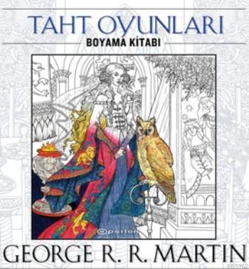 Taht Oyunları; Boyama Kitabı | George R.R Martin | Epsilon Yayınevi