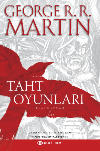 Taht Oyunları;Grafik Roman I | George R. R. Martin | Epsilon Yayınevi