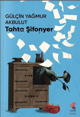 Tahta Şifonyer | Gülçin Yağmur Akbulut | Klaros Yayınları