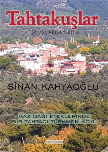 Tahtakuşlar | Sinan Kahyaoğlu | Kafekültür Yayıncılık