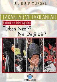 Takanlar ve Takılanlar Türban Nedir Ne Değildir? | Edip Yüksel | Ozan 