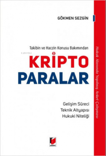 Takibin ve Haczin Konusu Bakımından Kripto Paralar (Ciltli) | Gökmen S