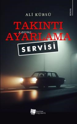 Takıntı Ayarlama Servisi | Ali Kürsü | Karina Kitap