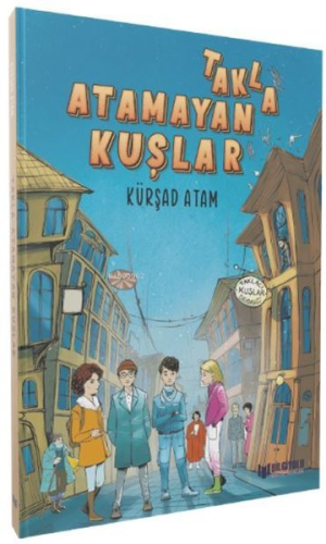 Takla Atamayan Kuşlar | Kürşad Atam | Bilgiyolu Yayınları