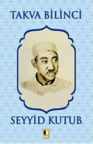 Takva Bilinci | Seyyid Kutub | Ehil Yayınları