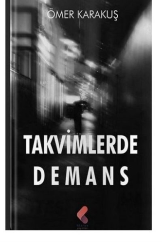 Takvimlerde Demans | Ömer Karakuş | Klaros Yayınları