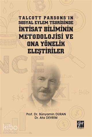 Talcott Parsons'ın Sosyal Eylem Teorisinde İktisat Biliminin Metodoloj