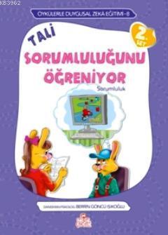 Tali Sorumluluğunu Öğreniyor; Sorumluluk - Öykülerle Duygusal Zeka Eği