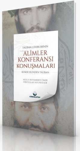 Taliban Liderlerinin ‘Alimlar Konferansı ’ Konuşmalar;Kendi Dilinden T