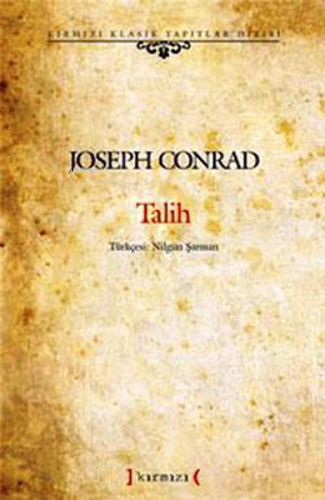 Talih | Joseph Conrad | Kırmızı Yayınları