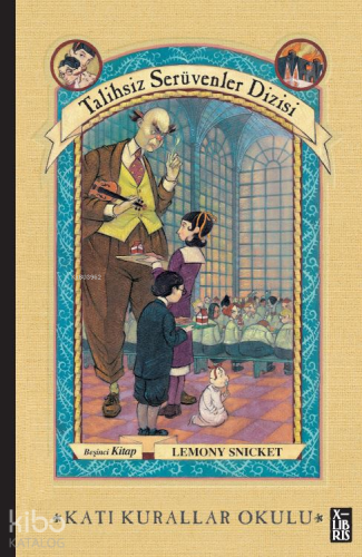 Talihsiz Serüvenler Dizisi 5 - Katı Kurallar Okulu | Lemony Snicket | 