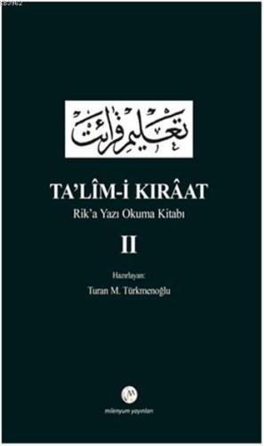 Ta'lîm-i Kırâat; Rik'a Yazı Okuma Kitabı II | Kolektif | Milenyum Yayı