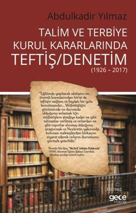 Talim ve Terbiye Kurul Kararlarında Teftiş/Denetim | Abdulkadir Yılmaz