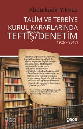 Talim ve Terbiye Kurul Kararlarında Teftiş/Denetim | Abdulkadir Yılmaz