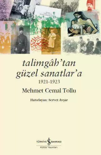 Talimgah'tan Güzel Sanatlar'a 1921-1923 | Mehmet Cemal Tollu | Türkiye