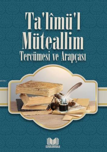 Talimül Müteallim Tercümesi ve Arapçası | Mustafa Köseoğlu | Kitap Kal