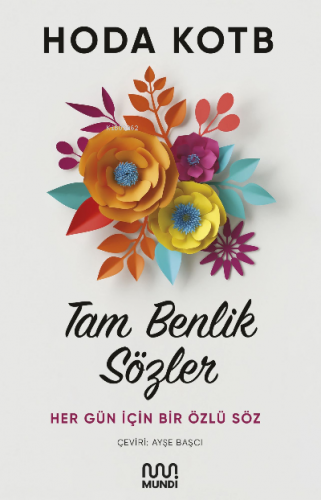 Tam Benlik Sözler: Her Gün İçin Bir Özlü Söz | Hoda Kotb | Mundi