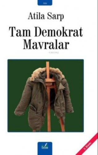 Tam Demokrat Mavralar | Atila Sarp | İzan Yayıncılık