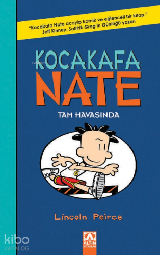 Tam Havasında - Kocakafa Nate - 6 | Lincoln Peirce | Altın Kitaplar