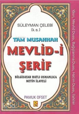 Tam Musahhah Mevlid-i Şerif; (İlahi-010) - Bilgisayar Hatlı Osmanlıca 