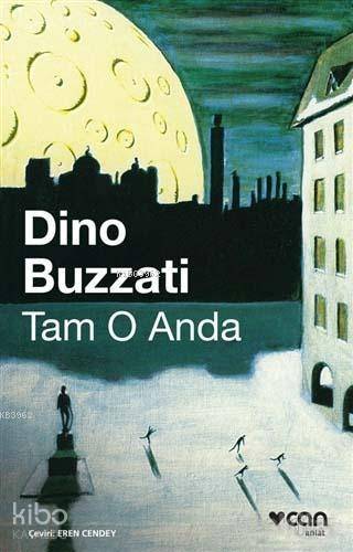 Tam O Anda | Dino Buzzati | Can Yayınları