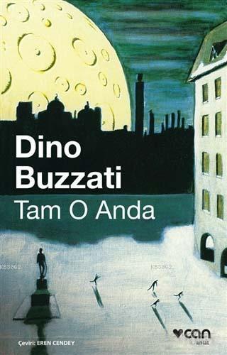 Tam O Anda | Dino Buzzati | Can Yayınları