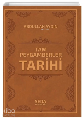 Tam Peygamberler Tarihi (Kod: 042) | Abdullah Aydın | Seda Yayınları