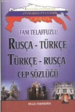 Tam Telaffuzlu Rusça - Türkçe Türkçe - Rusça Cep Sözlüğü | Olga Tasaro