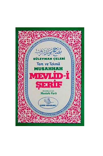 Tam ve Tekmil Musahhah Mevlid-i Şerif (Eski ve Yeni) | Mustafa Varlı |