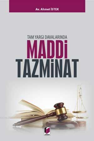 Tam Yargı Davalarında Maddi Tazminat | Ahmet İstek | Adalet Yayınevi