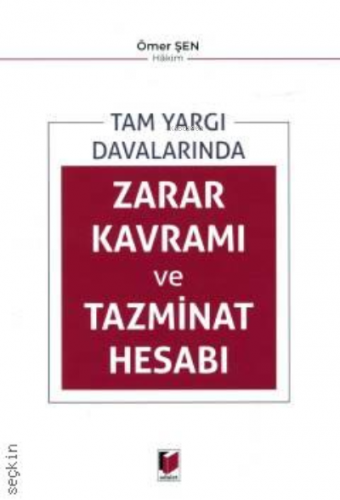 Tam Yargı Davalarında Zarar Kavramı ve Tazminat Hesabı | Ömer Şen | Ad