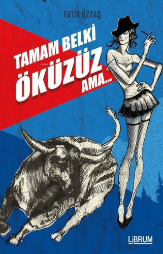 Tamam Belki Öküzüz Ama | Fatih Öztaş | Librum Kitap